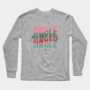 Jingle All The Way Long Sleeve T-Shirt